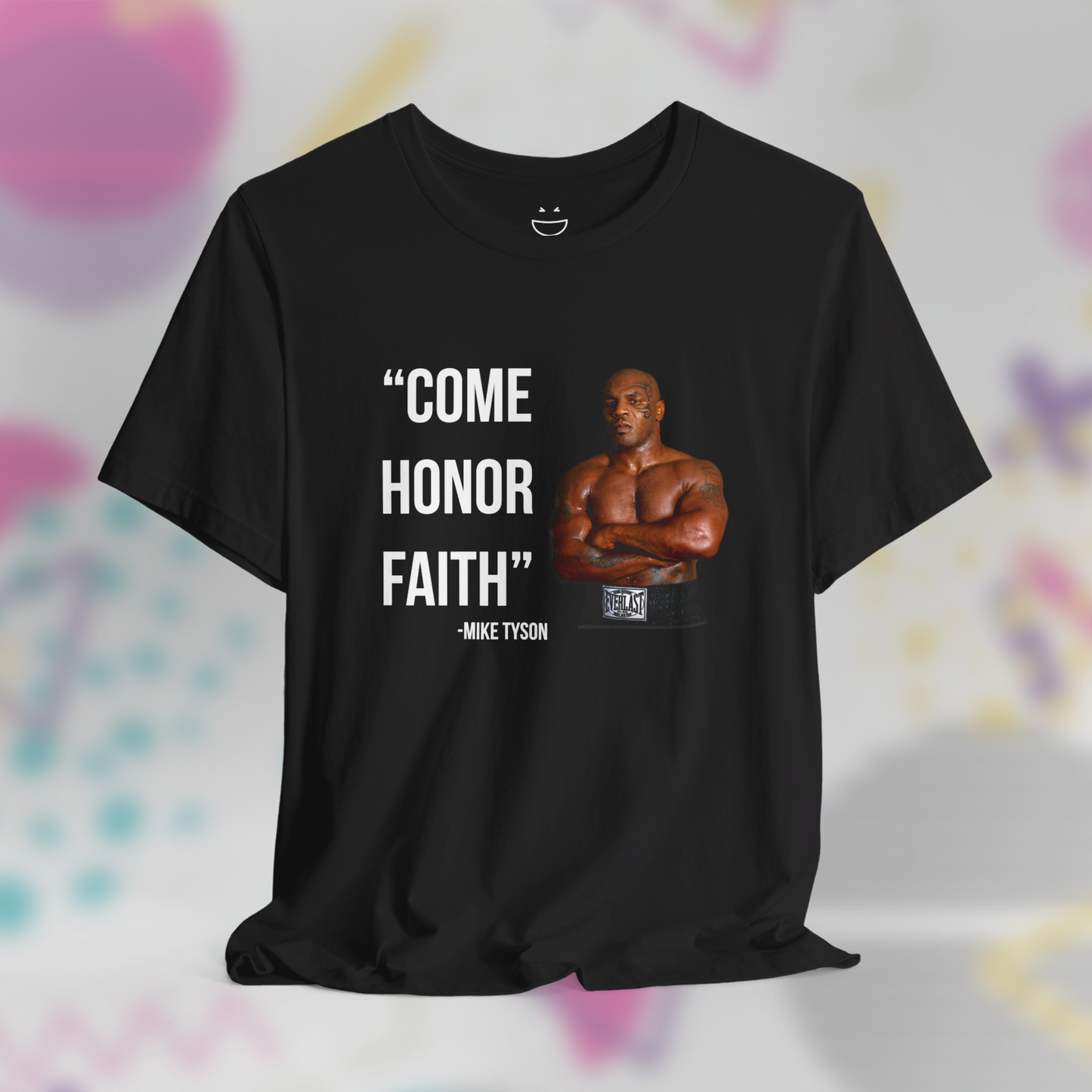 Come Honor Faith Mike Tyson Tee