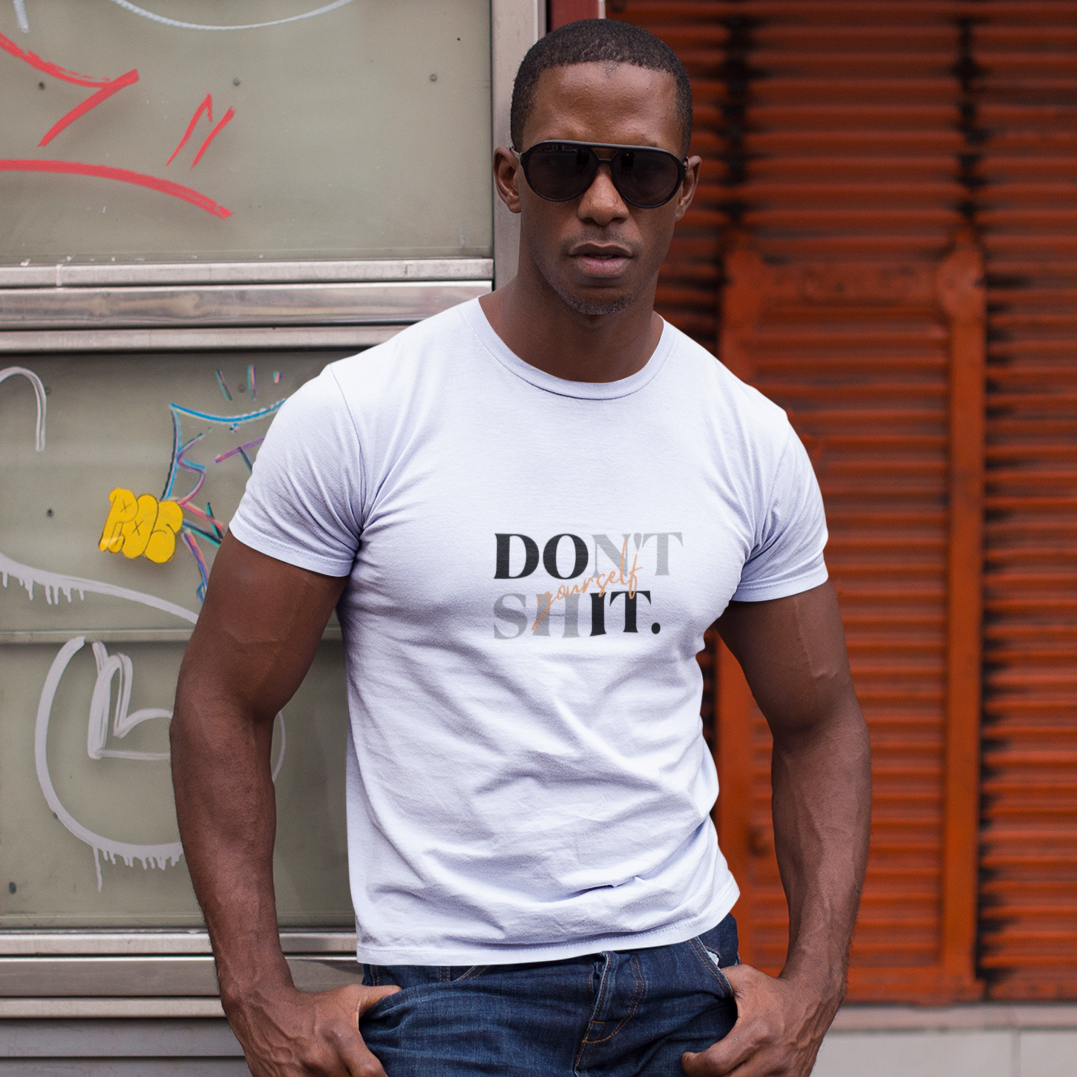 Don't Sh*t Yourself Tee
