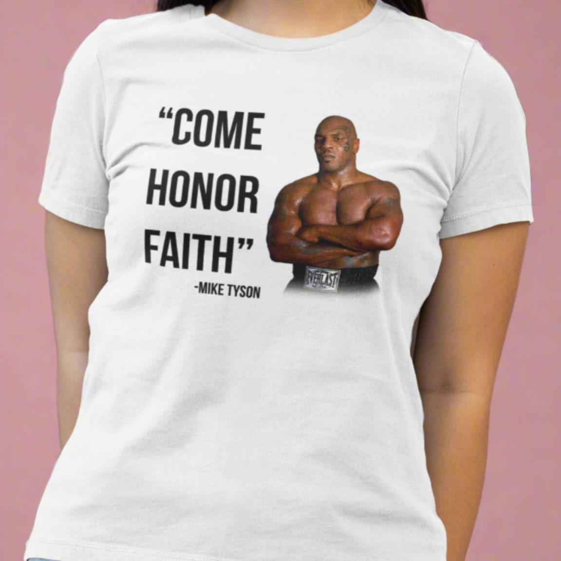 Come Honor Faith Mike Tyson Tee