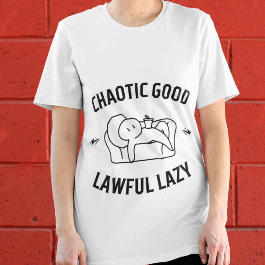 Chaotic Good Lawful Lazy Tee