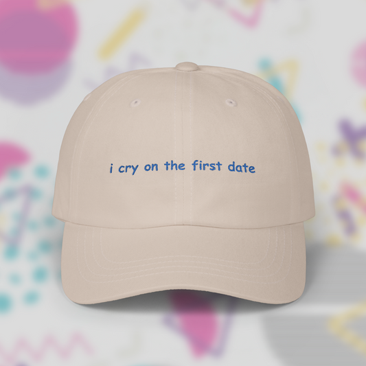 I Cry on the First Date