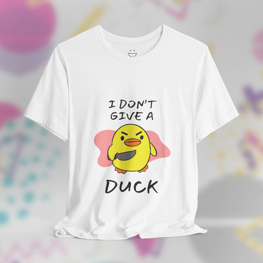 I Don't Give A Duck Tee