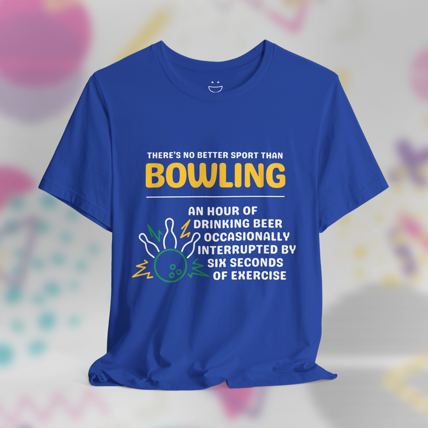 No Better Sport Than Bowling Tee