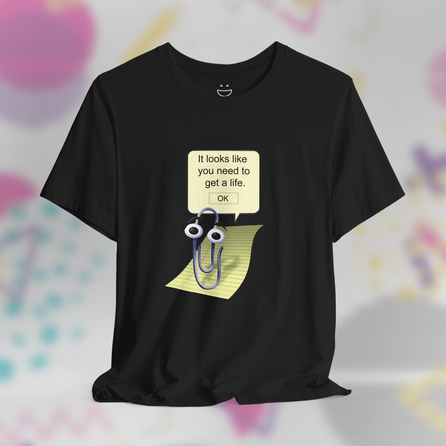Looks like You Need to Get a Life Paper Clip Tee
