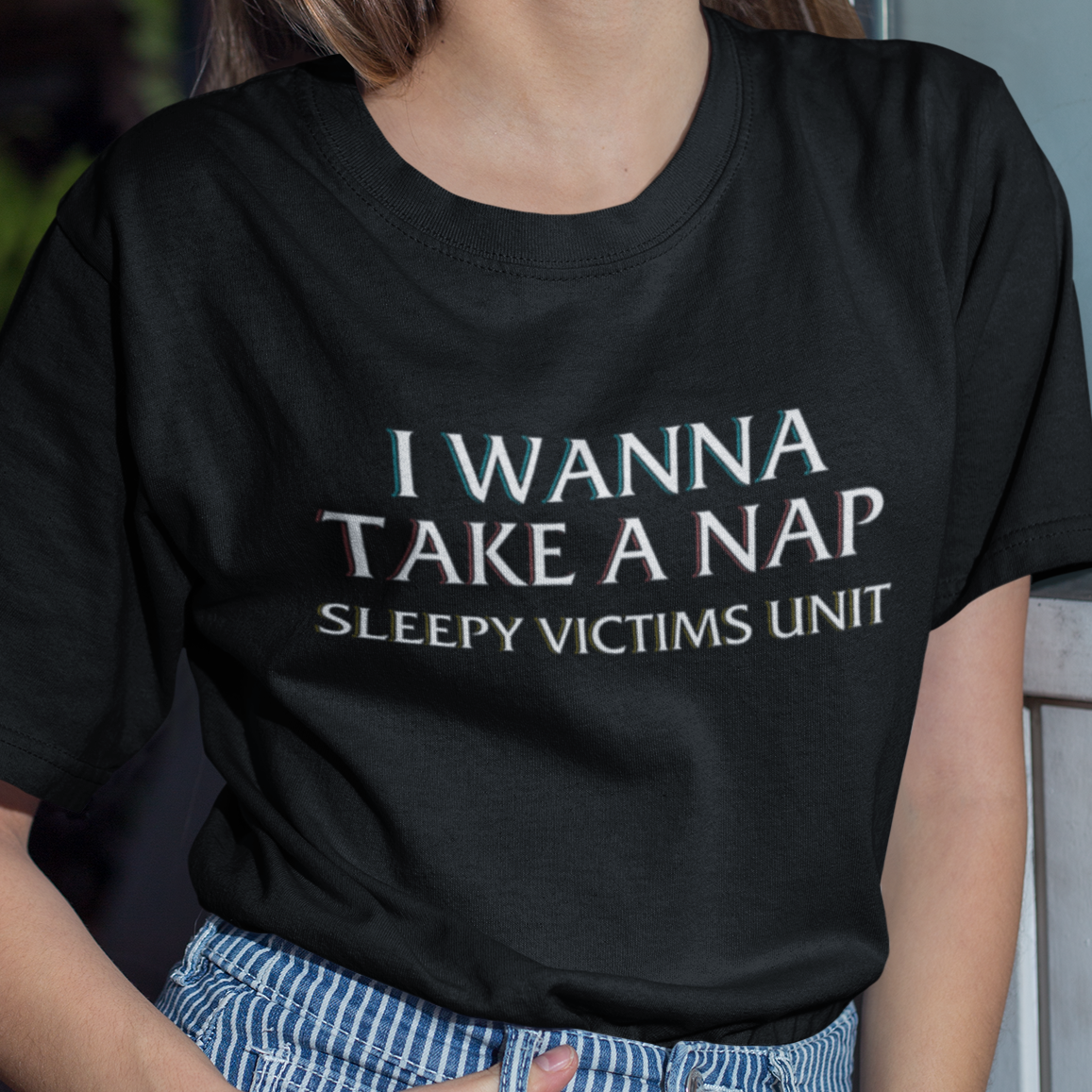 I Wanna Take A Nap SVU Tee