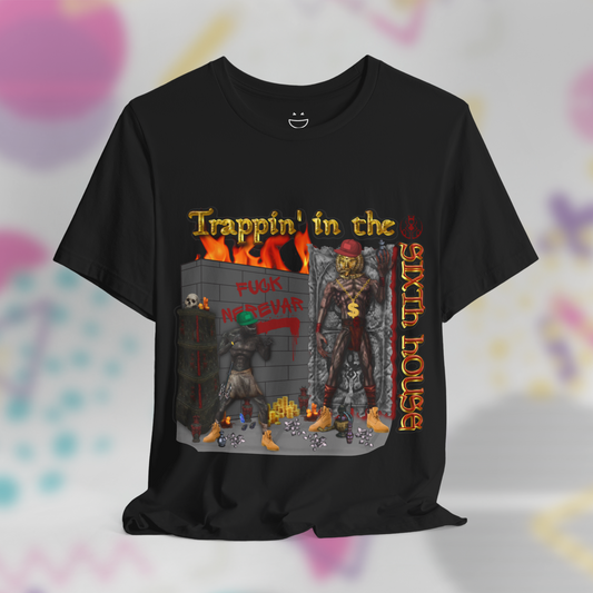 Trappin' in The Sixth House Tee