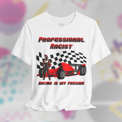 Professional Racist Tee
