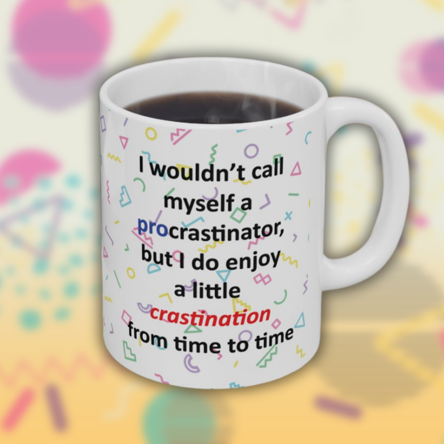 Pro-Crastinator Mug
