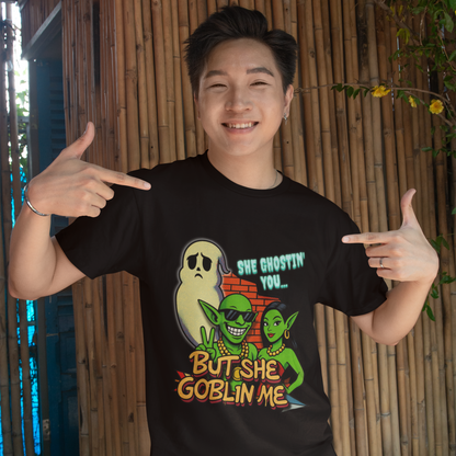 She Ghostin You But She Goblin Me Tee