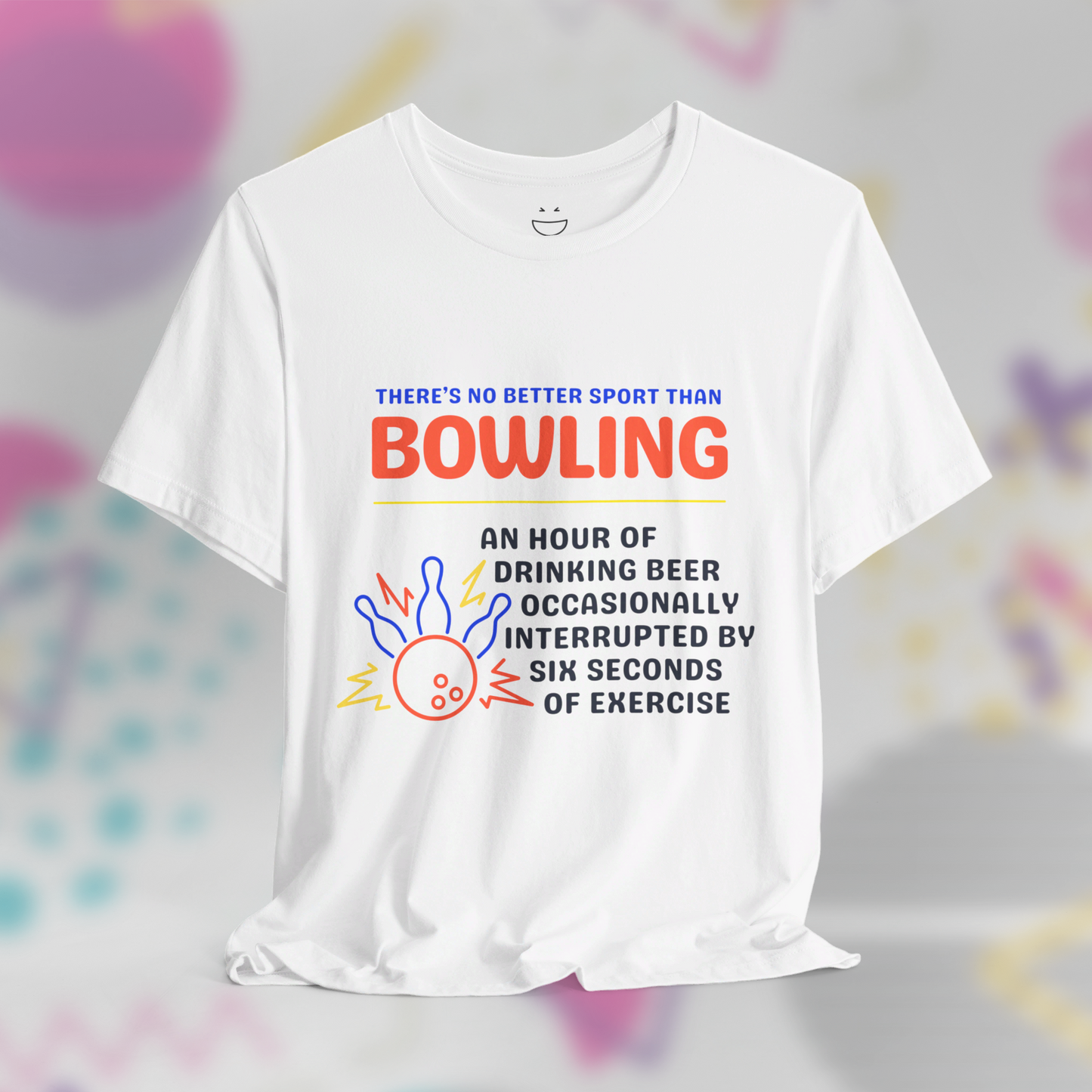 No Better Sport Than Bowling Tee