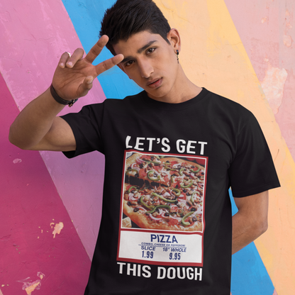Let's Get This Dough Tee