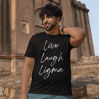 Live Laugh Ligma Tee