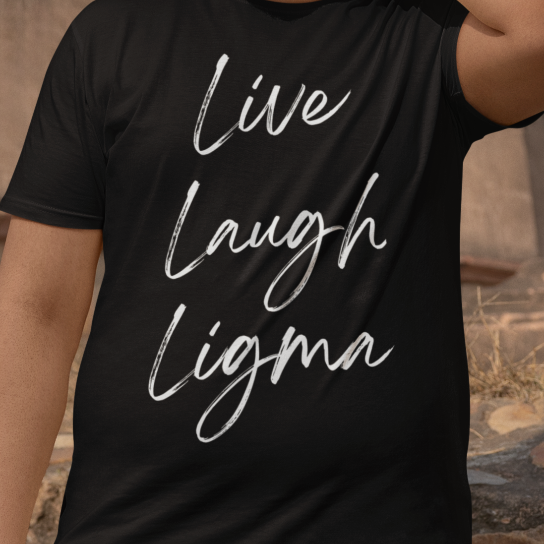Live Laugh Ligma Tee