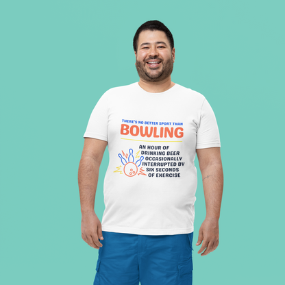 No Better Sport Than Bowling Tee