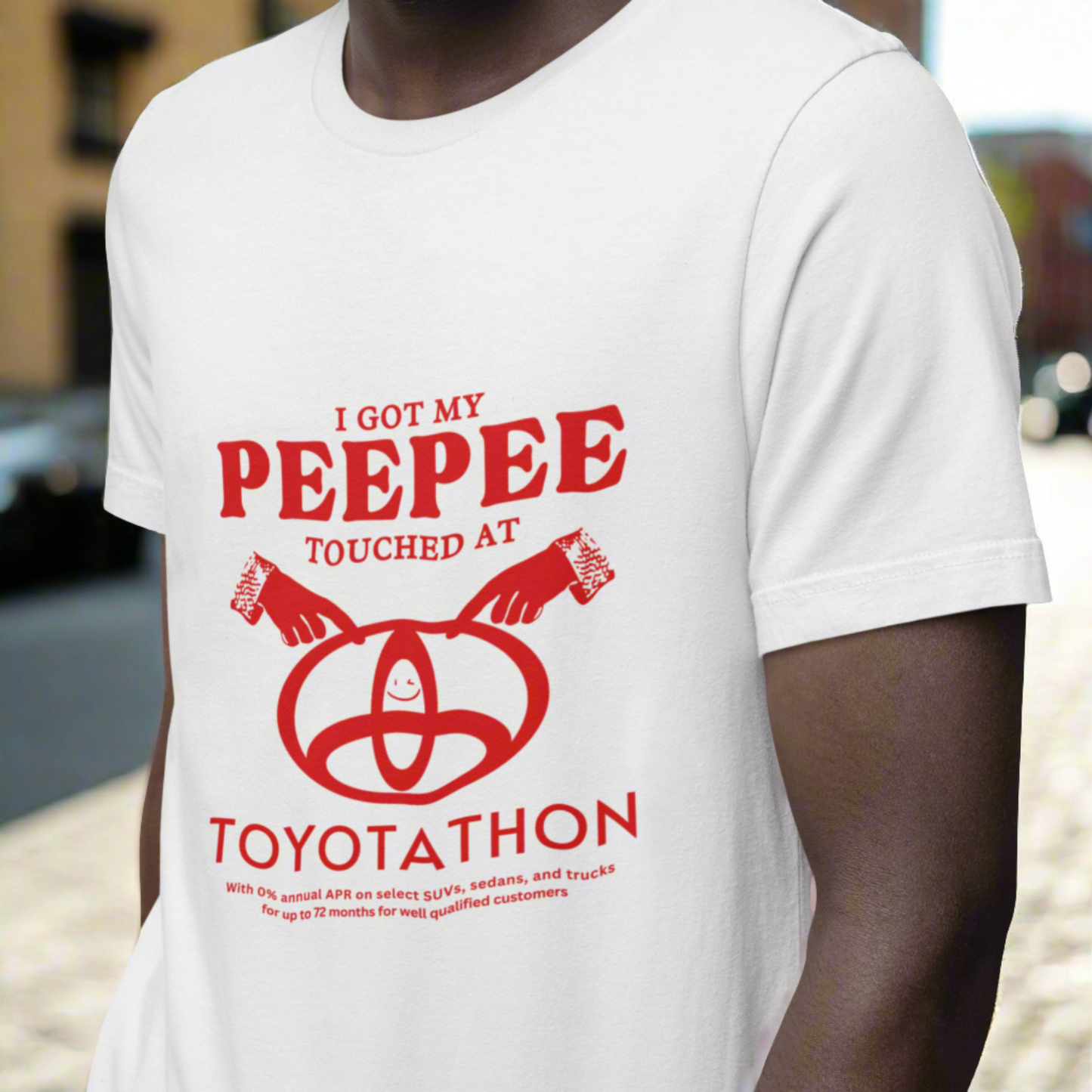 I Got My Peepee Touched at Toyotathon Tee