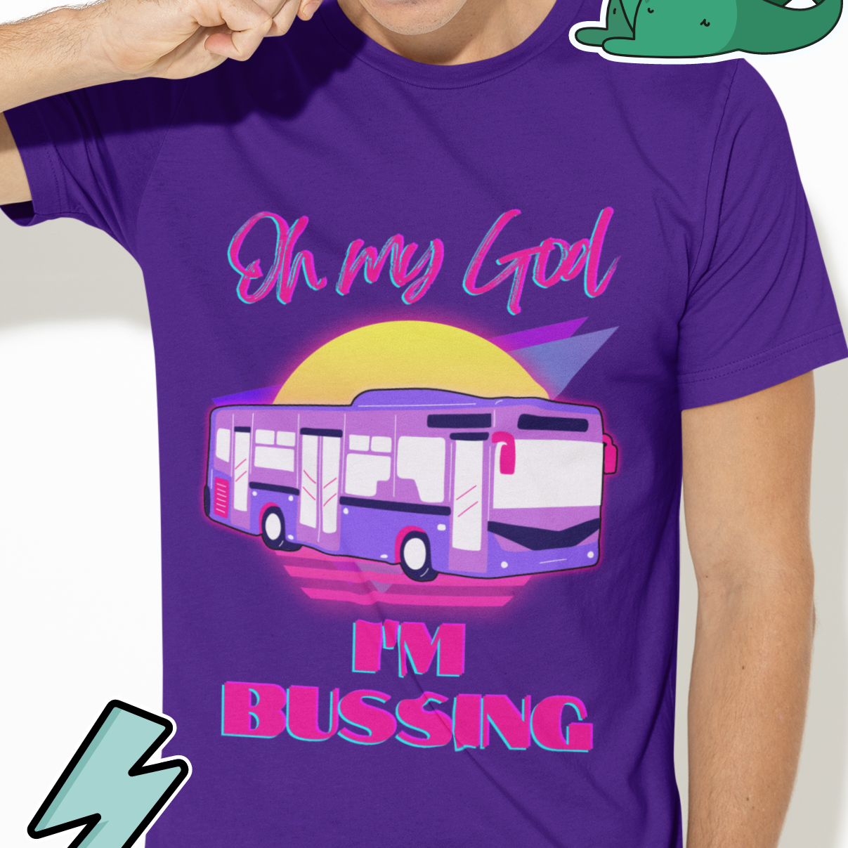 Oh My God I'm Bussing Graphic Tee