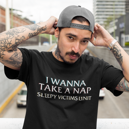 I Wanna Take A Nap SVU Tee